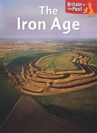 Cover image for Britain in the Past: Iron Age