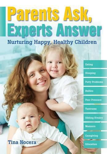 Cover image for Parents Ask, Experts Answer: Nurturing Happy, Healthy Children