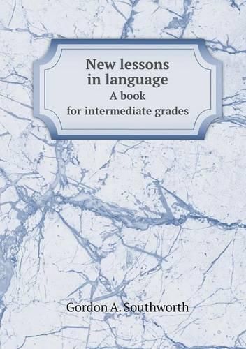 Cover image for New lessons in language A book for intermediate grades