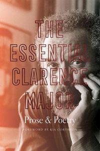 Cover image for The Essential Clarence Major: Prose and Poetry