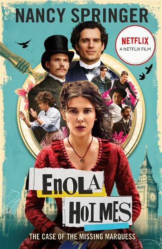 Enola Holmes: The Case of the Missing Marquess: Now a Netflix film, starring Millie Bobby Brown