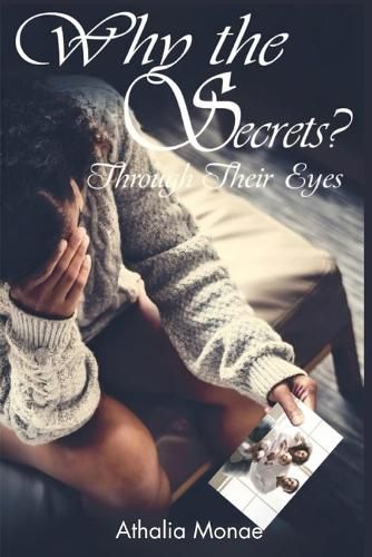 Cover image for Why the Secrets? Through Their Eyes