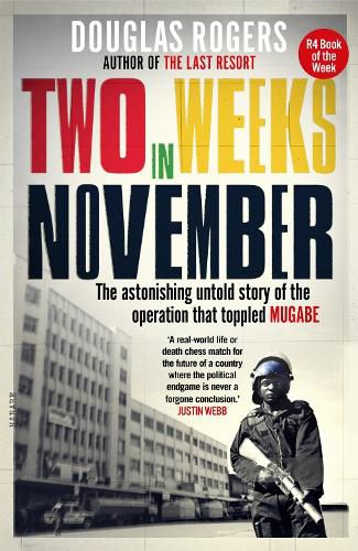 Cover image for Two Weeks In November: The astonishing untold story of the operation that toppled Mugabe