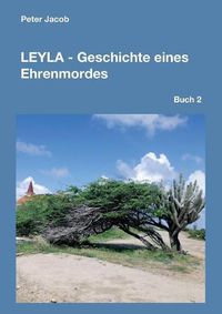 Cover image for Leyla - Geschichte eines Ehrenmordes