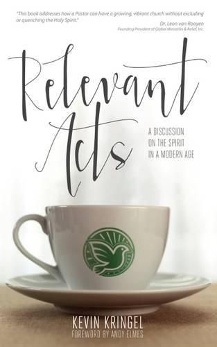 Cover image for Relevant Acts: A Discussion on the Spirit in a Modern Age
