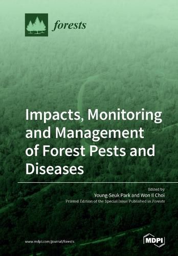 Impacts, Monitoring and Management of Forest Pests and Diseases ...