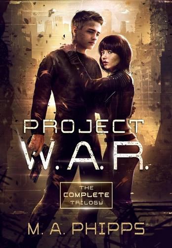 Cover image for Project W.A.R. The Complete Trilogy