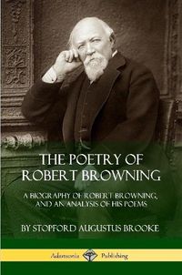 Cover image for The Poetry of Robert Browning