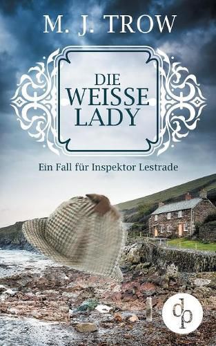 Die weisse Lady: Ein Fall fur Inspektor Lestrade (Cosy Crime, britischer Krimi)