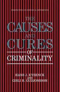 Cover image for The Causes and Cures of Criminality