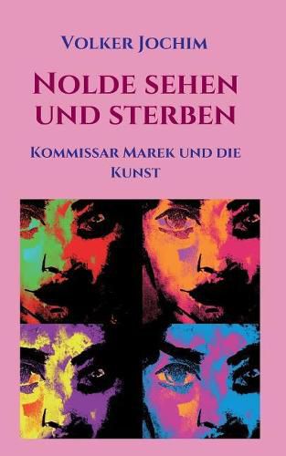 Cover image for Nolde sehen und sterben: Kommissar Marek und die Kunst