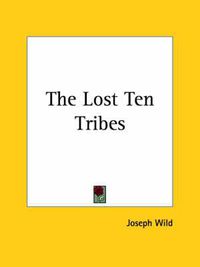 Cover image for The Lost Ten Tribes (1879)