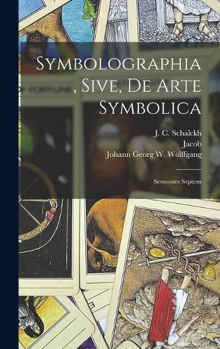 Cover image for Symbolographia, sive, De arte symbolica