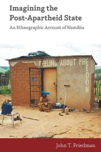 Cover image for Imagining the Post-Apartheid State: An Ethnographic Account of Namibia