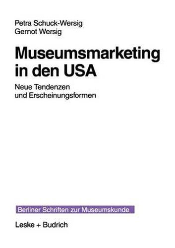 Cover image for Museumsmarketing in Den USA: Neue Tendenzen Und Erscheinungsformen