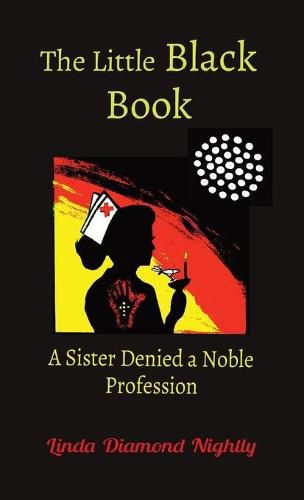 Cover image for The Little Black Book: A Sister Denied a Noble Profession