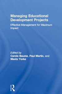 Cover image for Managing Educational Development Projects: Effective Management for Maximum Impact