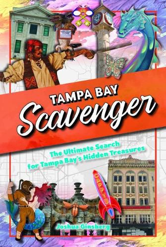 Cover image for Tampa Bay Scavenger: The Ultimate Search for Tampa Bay's Hidden Treasures