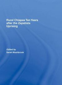 Cover image for Rural Chiapas Ten Years after the Zapatista Uprising