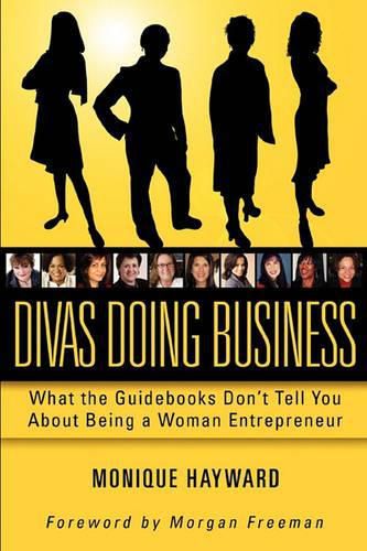 Cover image for Divas Doing Business: What The Guidebooks Don't Tell You About Being A Woman Entrepreneur