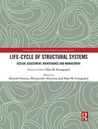 Cover image for Life-Cycle of Structural Systems: Design, Assessment, Maintenance and Management