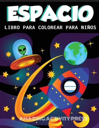 Cover image for Despacio Libro Para Colorear Para Ninos: Increible libro para colorear del espacio exterior con planetas, naves espaciales, cohetes, astronautas y mas para ninos de 4 a 8 anos (ideas para regalos de libros para ninos)