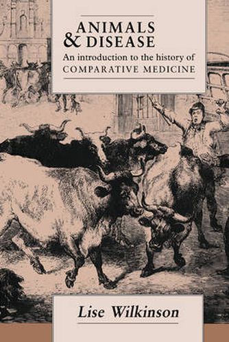 Cover image for Animals and Disease: An Introduction to the History of Comparative Medicine