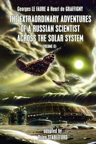 Cover image for The Extraordinary Adventures of a Russian Scientist Across the Solar System (Volume 2)