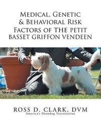 Cover image for Medical, Genetic & Behavioral Risk Factors of the Petit Basset Griffon Vendeen