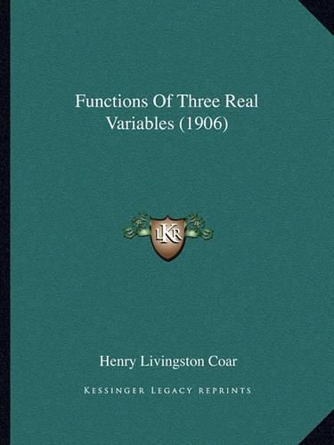 Functions of Three Real Variables (1906)