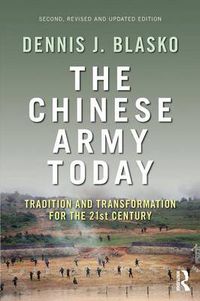 Cover image for The Chinese Army Today: Tradition and Transformation for the 21st Century