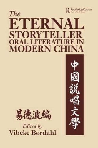 Cover image for The Eternal Storyteller: Oral Literature in Modern China