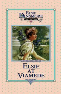 Cover image for Elsie at Viamede, Book 18