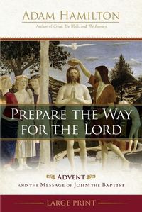 Cover image for Prepare the Way for the Lord [Large Print]