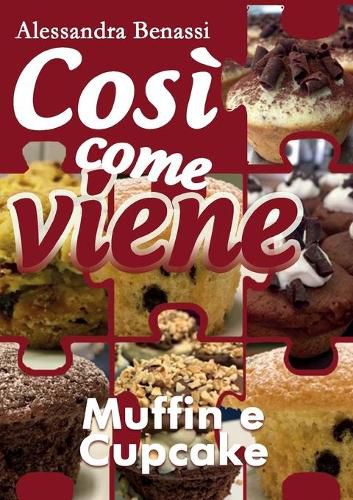 Cover image for Cosi come viene - MUFFIN E CUPCAKE