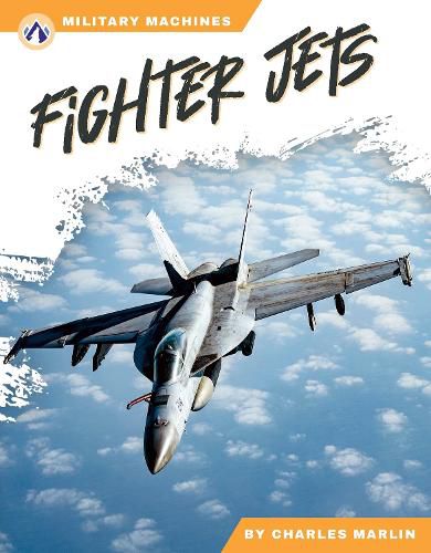 Military Machines: Fighter Jets