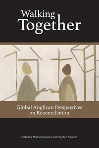 Cover image for Walking Together: Global Anglican Perspectives on Reconciliation