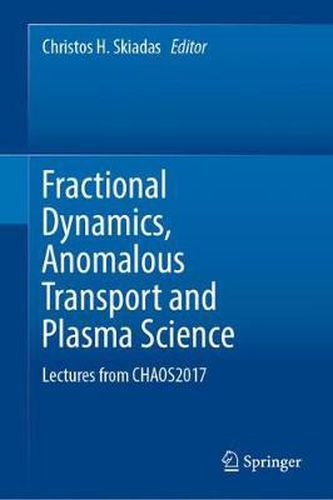 Cover image for Fractional Dynamics, Anomalous Transport and Plasma Science: Lectures from CHAOS2017