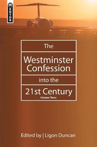Cover image for The Westminster Confession into the 21st Century: Volume 3