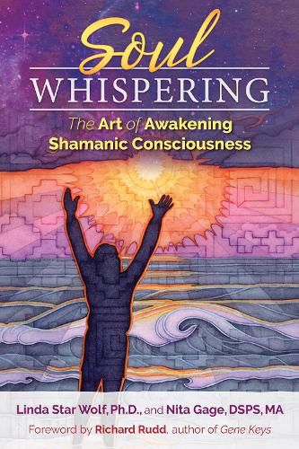 Cover image for Soul Whispering: The Art of Awakening Shamanic Consciousness