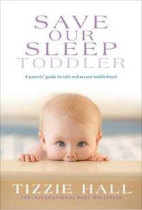 Cover image for Save Our Sleep: Toddler