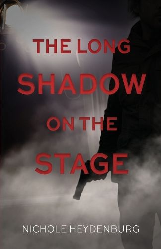 Cover image for The Long Shadow on the Stage: A psychological thriller