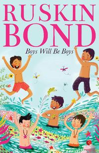 Cover image for BOYS WILL BE BOYS