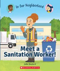 Cover image for Meet a Sanitation Worker! (in Our Neighborhood)