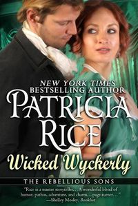 Cover image for Wicked Wyckerly: A Rebellious Sons Novel Book One