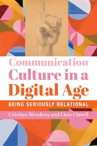 Cover image for Communication Culture in a Digital Age - Being Seriously Relational