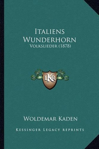 Cover image for Italiens Wunderhorn: Volkslieder (1878)