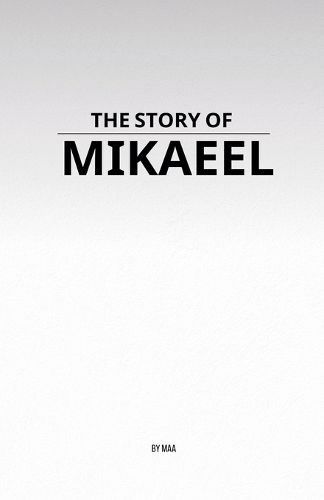 Cover image for The Story of Mikaeel