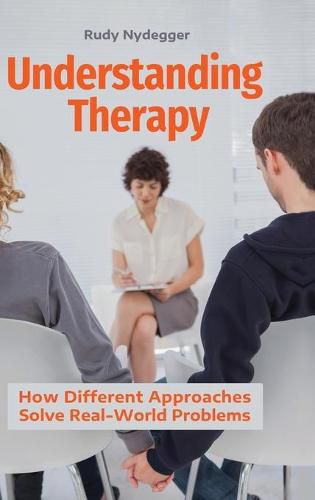 Cover image for Understanding Therapy: How Different Approaches Solve Real-World Problems