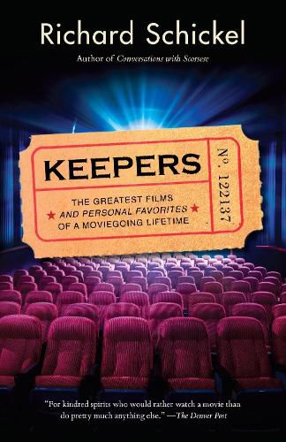 Keepers: The Greatest Films--and Personal Favorites--of a Moviegoing Lifetime